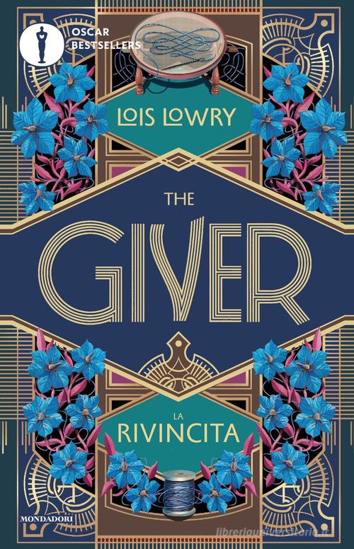 The giver. La rivincita di Lois Lowry edito da Mondadori