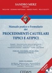 Manuale pratico e formulario dei procedimenti cautelari tipici e atipici. Con CD-ROM edito da CEDAM