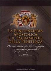 Penitenzieria apostolica e il sacramento della penitenza. Percorsi storici-giuridici-teologici e prospettive pastorali edito da Libreria Editrice Vaticana