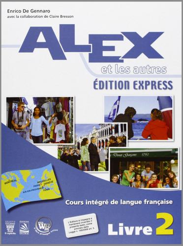 Alex et les autres. Ediz. express. Per le Scuole superiori. Con e-book. Con espansione online vol.2 di E. De Gennaro edito da Il Capitello