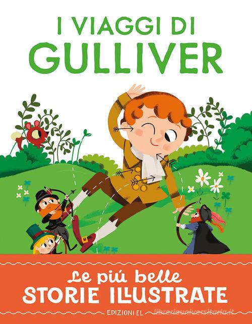 I viaggi di Gulliver. Stampatello maiuscolo. Ediz. a colori di Stefano Bordiglioni edito da EL