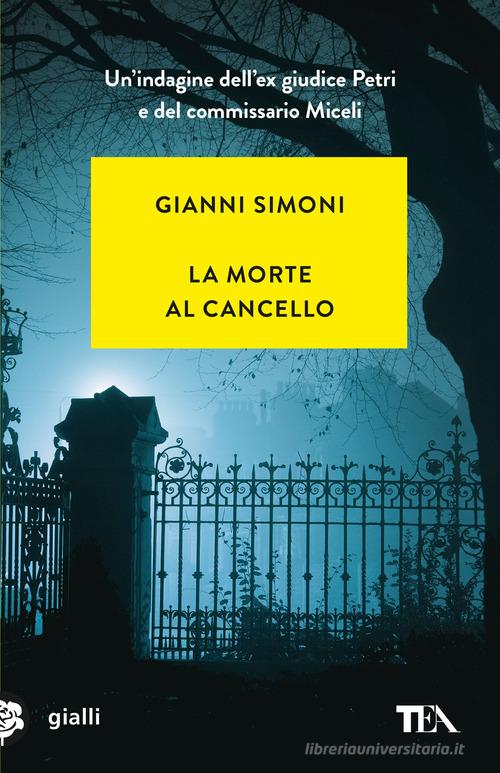 La morte al cancello di Gianni Simoni edito da TEA