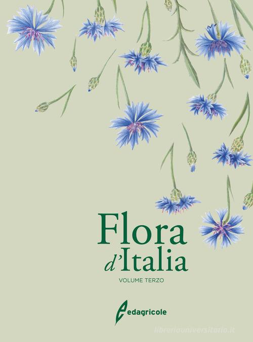 Flora d'Italia vol.3 di Sandro Pignatti edito da Edagricole