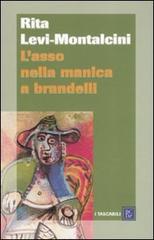 L' asso nella manica a brandelli di Rita Levi-Montalcini edito da Dalai Editore