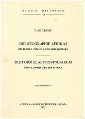 Die Geographie Afrikas bei Plinius und Mela und ihre Quellen (1908) di D. Detlefsen edito da L'Erma di Bretschneider