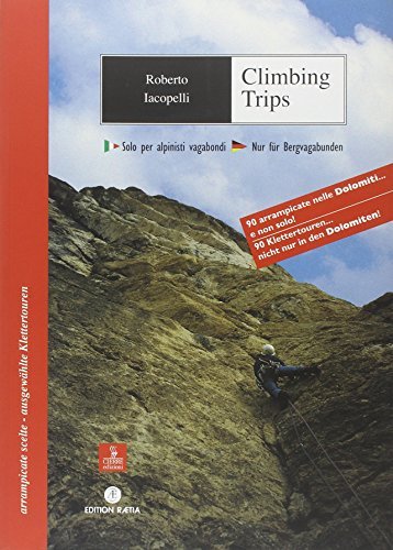 Climbing trips di Roberto Iacopelli edito da Cierre Edizioni