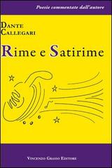Rime e satirime di Dante Callegari edito da Vincenzo Grasso Editore