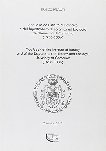 Annuario dell'Istituto di botanica e del dipartimento di botanica ed ecologia dell'Università di Camerino (1950-2066). Ediz. italiana e inglese edito da Temi