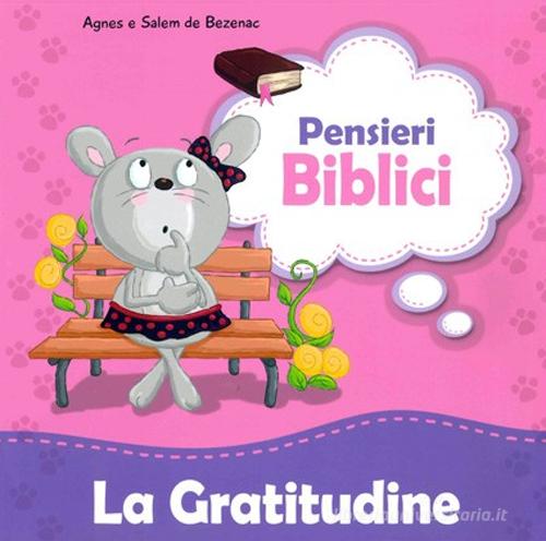 La gratitudine di Agnes De Bezenac, Salem De Bezenac edito da ADI Media