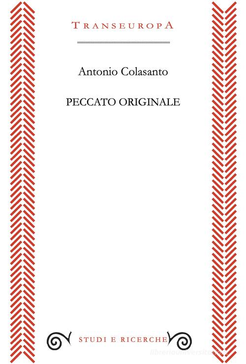 Libro Peccato originale di Antonio Colasanto Studi e ricerche di Transeuropa