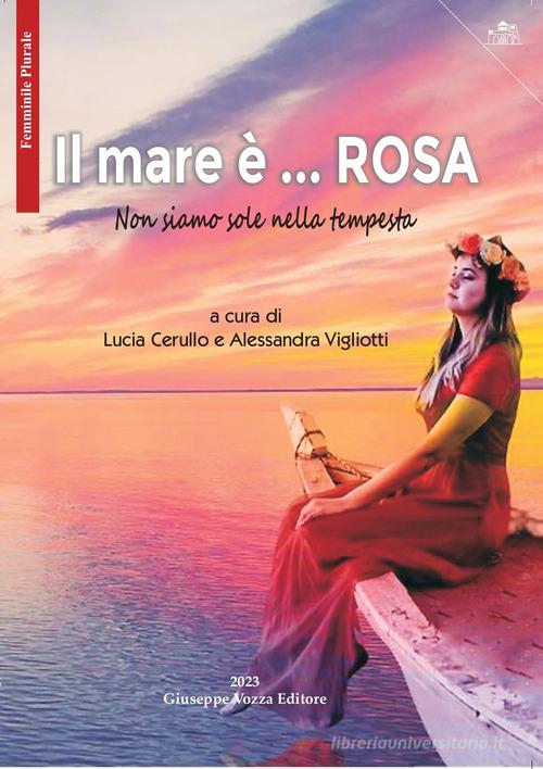 Libro Il mare è... rosa. Non siamo sole nella tempesta Femminile plurale di Vozza