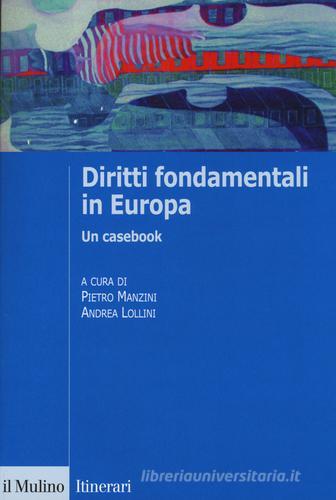 Diritti fondamentali in Europa. Un casebook edito da Il Mulino