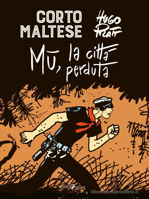 Corto Maltese. Mu la città perduta di Hugo Pratt edito da Rizzoli Lizard