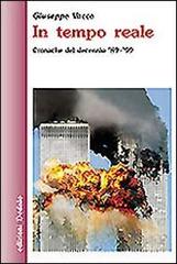 In tempo reale. Cronache del decennio '89-'99 di Giuseppe Vacca edito da edizioni Dedalo