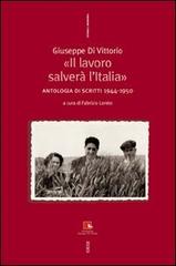 Giuseppe Di Vittorio. «Il lavoro salverà l'Italia». Antologia di scritti 1944-1950 edito da Futura