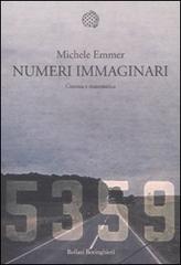 Numeri immaginari. Cinema e matematica di Michele Emmer edito da Bollati Boringhieri