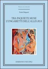 Tra inquiete muse. L'Ungaretti dell'«Allegria» di Paolo Briganti edito da Unicopli