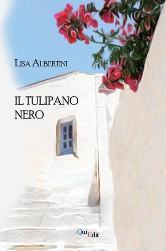 Il tulipano nero di Lisa Albertini edito da QuiEdit