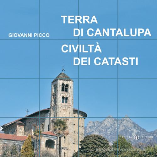 Terra di Cantalupa. Civiltà dei Catasti di Giovanni Picco edito da Effatà