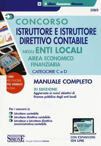 Concorso istruttore e istruttore direttivo contabile negli enti locali. Area economico finanziaria. Categorie C e D. Con Contenuto digitale per download e accesso on edito da Edizioni Giuridiche Simone