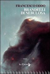 Brandelli di nebulosa di Francesco Oddo edito da La Caravella Editrice
