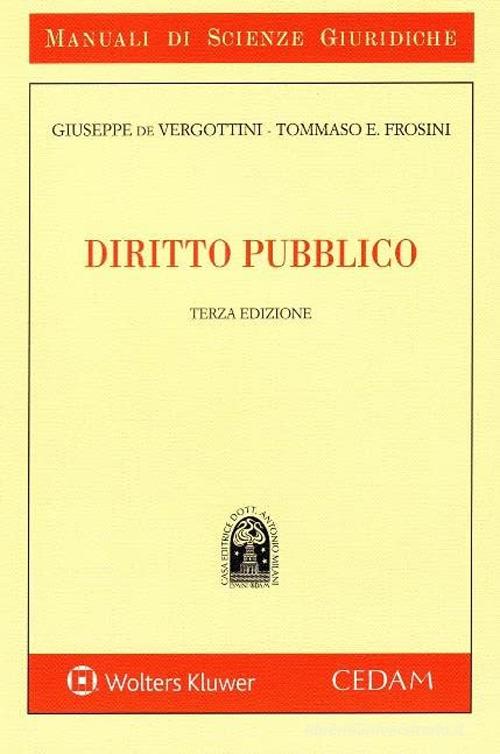 Diritto pubblico di Giuseppe De Vergottini, Eduardo Frosini edito da CEDAM