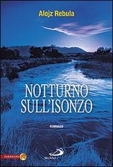 Notturno sull'Isonzo di Alojz Rebula edito da San Paolo Edizioni