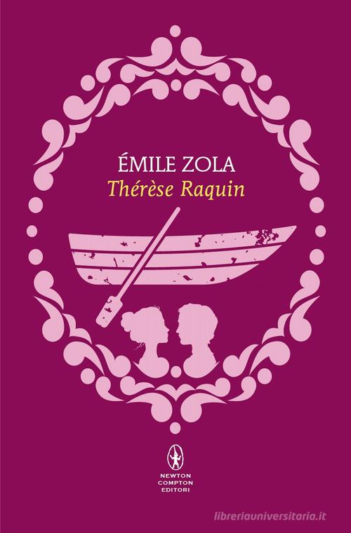 Libro Thérèse Raquin di Émile Zola Classici pop Newton di Newton Compton Editori