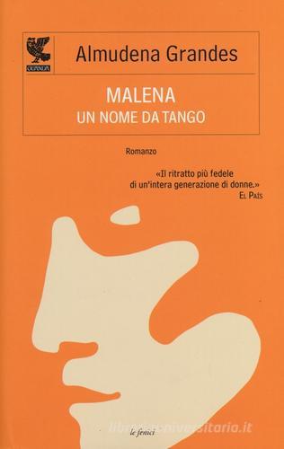Malena, un nome da tango di Almudena Grandes edito da Guanda