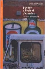 Scrittori e finzioni d'America. Incontri e cronache 1989-99 di Daniela Daniele edito da Bollati Boringhieri