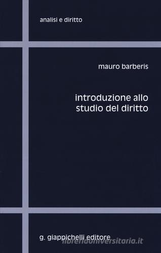 Introduzione allo studio del diritto di Mauro Barberis edito da Giappichelli