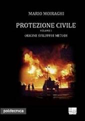 Protezione civile vol.1 di Mario Moiraghi edito da Maggioli Editore