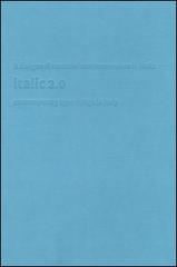 Italic 2.0. Il disegno di caratteri contemporaneo in Italia-Contemporary type design in Italy edito da De Agostini