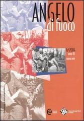 Angelo di fuoco (2004) vol.6 edito da Carocci