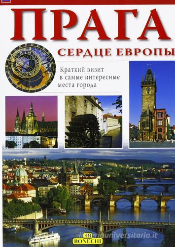 Praga. Cuore d'Europa. Ediz. russa edito da Bonechi