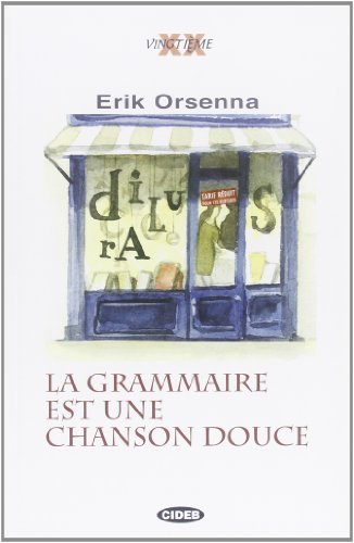 La grammaire est une chanson douce di Erik Orsenna edito da Black Cat-Cideb