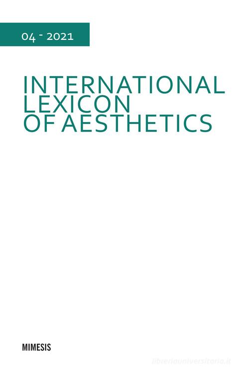 International lexicon of aesthetics (2021) vol.4 edito da Mimesis