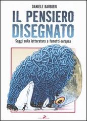 Il pensiero disegnato. Saggi sulla letteratura a fumetti europea di Daniele Barbieri edito da Coniglio Editore