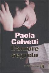 L' amore segreto di Paola Calvetti edito da Dalai Editore
