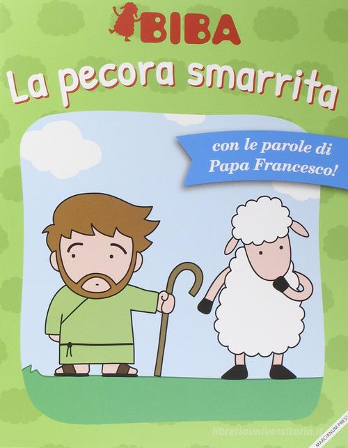 La parabola della pecorella smarrita. Ediz. illustrata di Francesco (Jorge Mario Bergoglio) edito da Marcianum Press