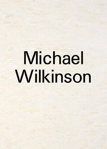 Michael Wilkinson. In Reverse di Owen Hatherley, Michael Ned Holte, Jon Savage edito da Mousse Magazine & Publishing