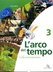 L' arco del tempo. Per la Scuola media vol.3 di Elisa Carotti edito da Garzanti Scuola