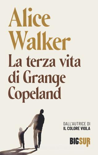Libro La terza vita di Grange Copeland di Alice Walker BigSur di Sur