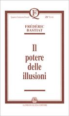 Il potere delle illusioni di Frédéric Bastiat edito da AGE-Alfredo Guida Editore