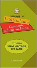 Cane triste, padrone condannato di Luigi Malabranca edito da Aliberti