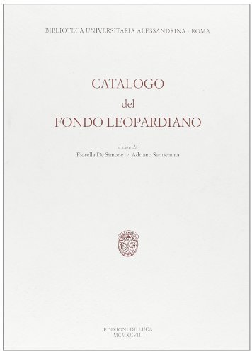 Catalogo del Fondo Leopardiano edito da De Luca Editori d'Arte