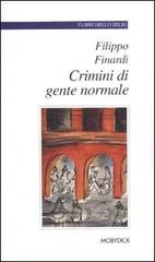 Crimini di gente normale di Filippo Finardi edito da Mobydick (Faenza)