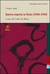 Guerra segreta in Italia 1940-1943 di Cesare Amé edito da Bietti
