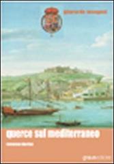 Querce sul Mediterraneo di Gherardo Mengoni edito da Graus Edizioni