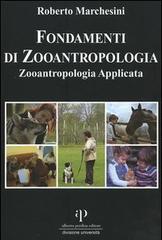 Fondamenti di zooantropologia vol.2 di Roberto Marchesini edito da Oasi Alberto Perdisa